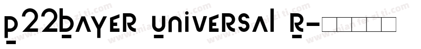 P22Bayer Universal R字体转换